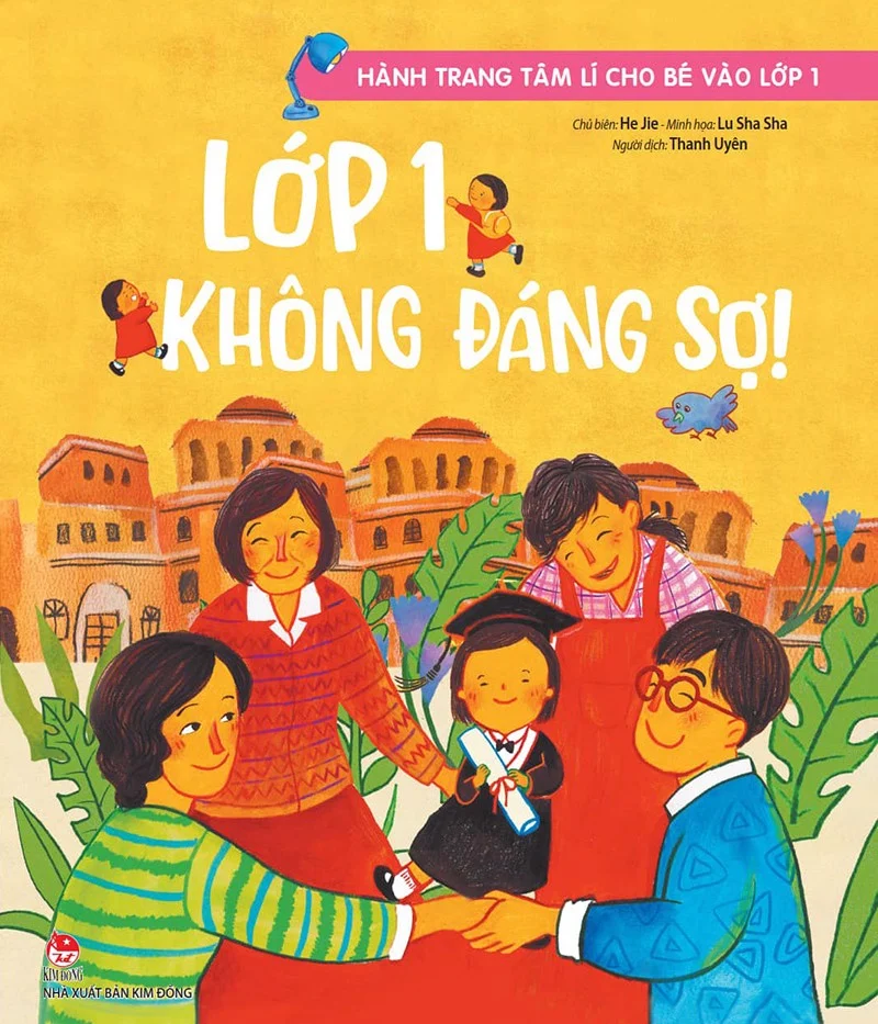 Hành Trang Tâm Lí Cho Bé Vào Lớp 1: Lớp 1 Không Đáng Sợ!