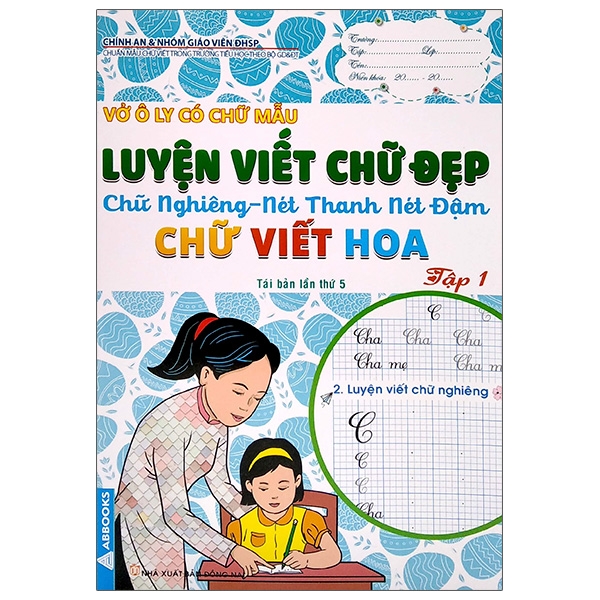 Vở Ô Ly Có Chữ Mẫu Luyện Viết Chữ Đẹp - Chữ Nghiêng, Nét Thanh, Nét Đậm, Chữ Viết Hoa - Tập 1
