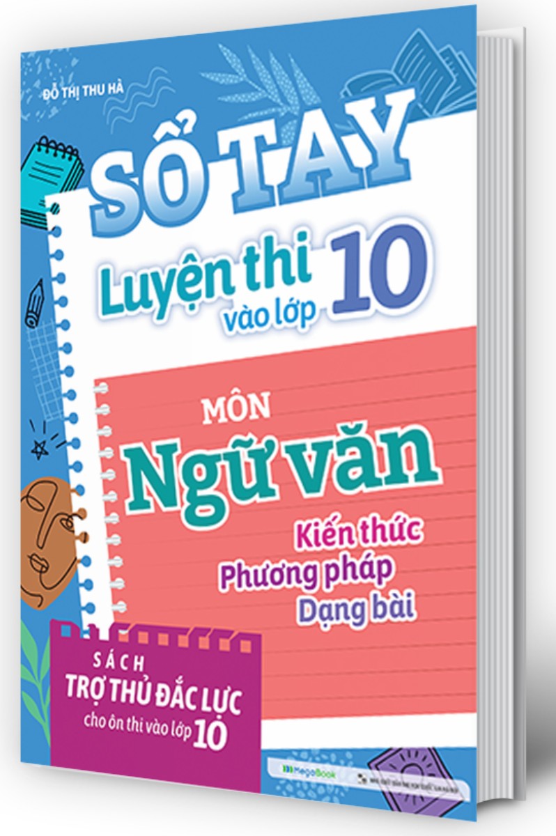 Sổ Tay Luyện Thi Vào Lớp 10 Môn Ngữ Văn - MEGA