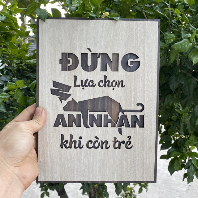 Tranh gỗ treo tường_Đừng chọn an nhàn khi còn trẻ_CRN_01