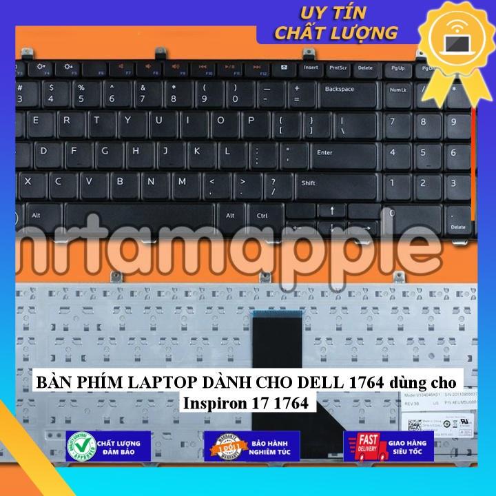 BÀN PHÍM LAPTOP dùng cho DELL 1764 dùng cho Inspiron 17 1764 - Hàng chính hãng  MIKEY1361