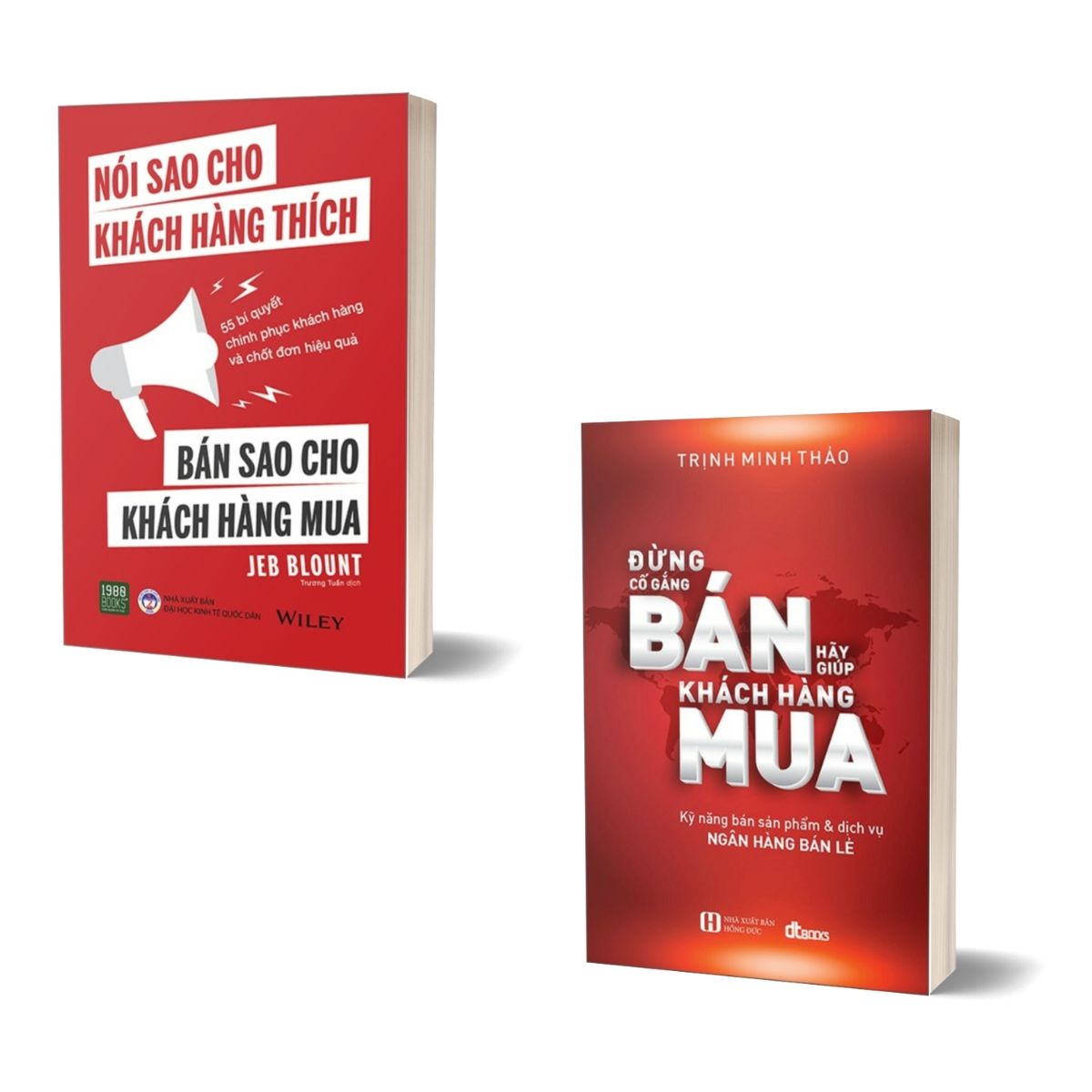 Combo Đừng Cố Gắng Bán - Hãy Giúp Khách Hàng Mua + Nói Sao Cho Khách Hàng Thích - Bán Sao Cho Khách Hàng Mua