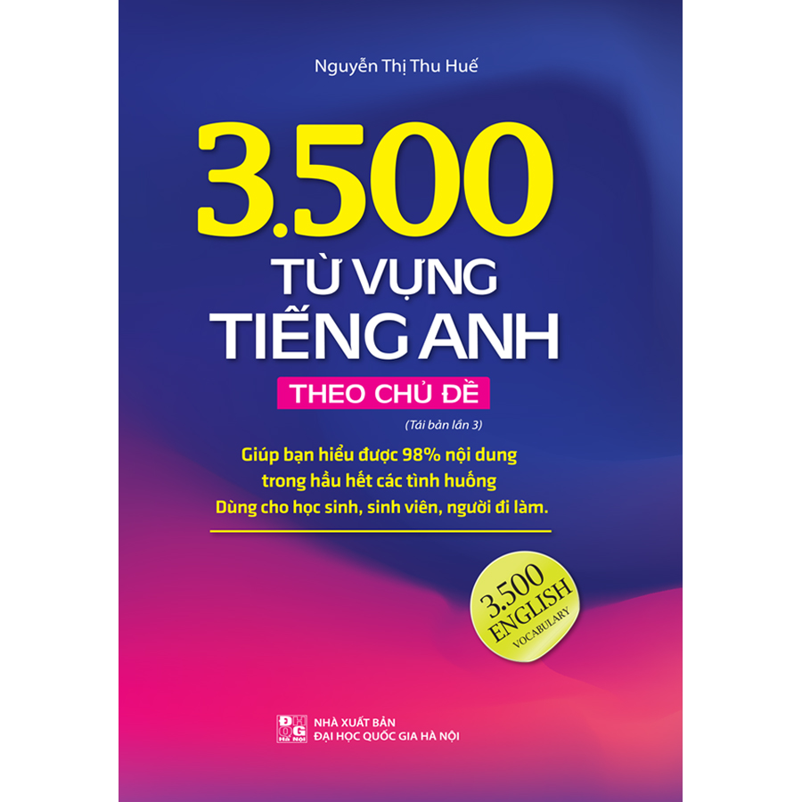 3500 Từ Vựng Tiếng Anh Theo Chủ Đề (Sách Màu)(Tái Bản Lần 3-2020)