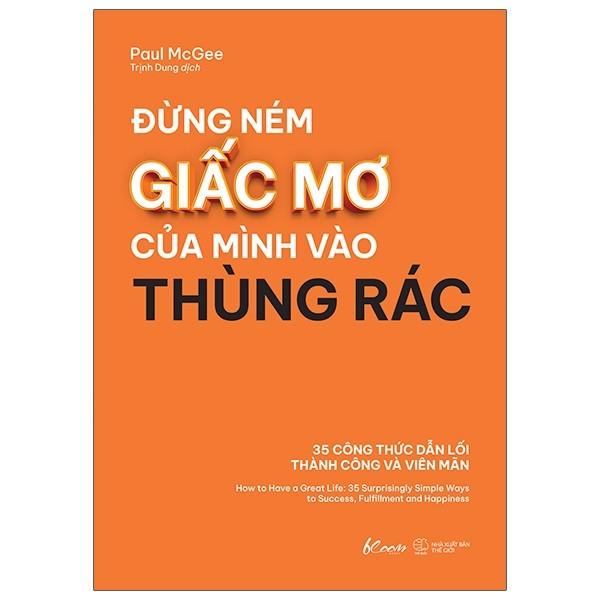 Đừng Ném Giấc Mơ Của Mình Vào Thùng Rác