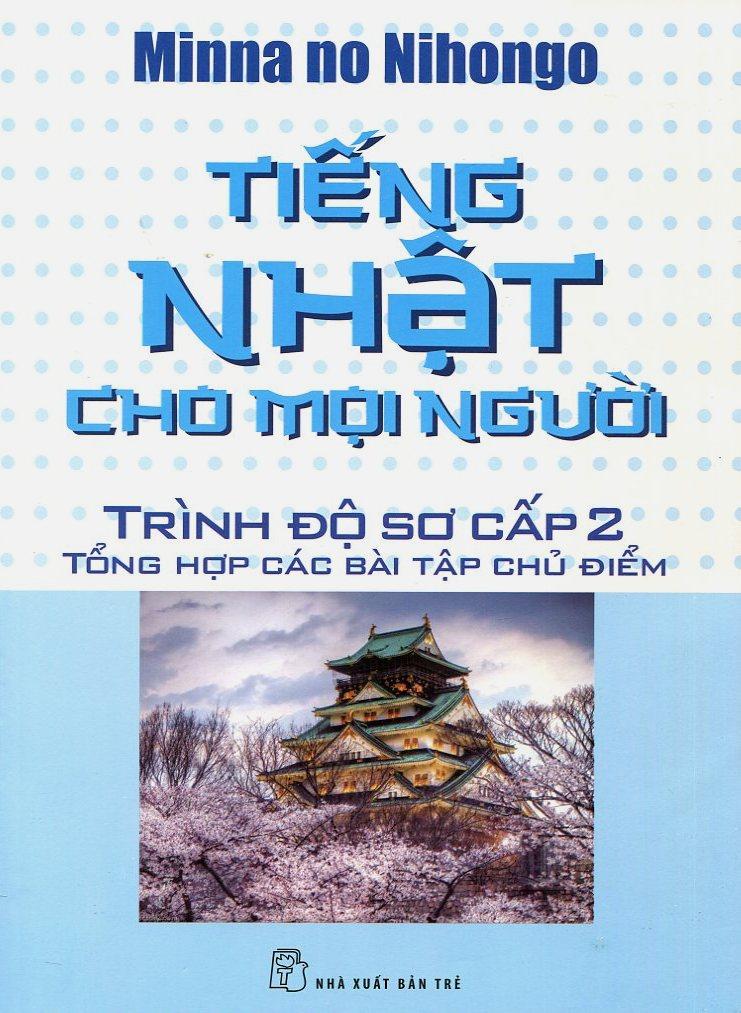 Sách Tiếng Nhật Cho Mọi Người - Trình Độ Sơ Cấp 2