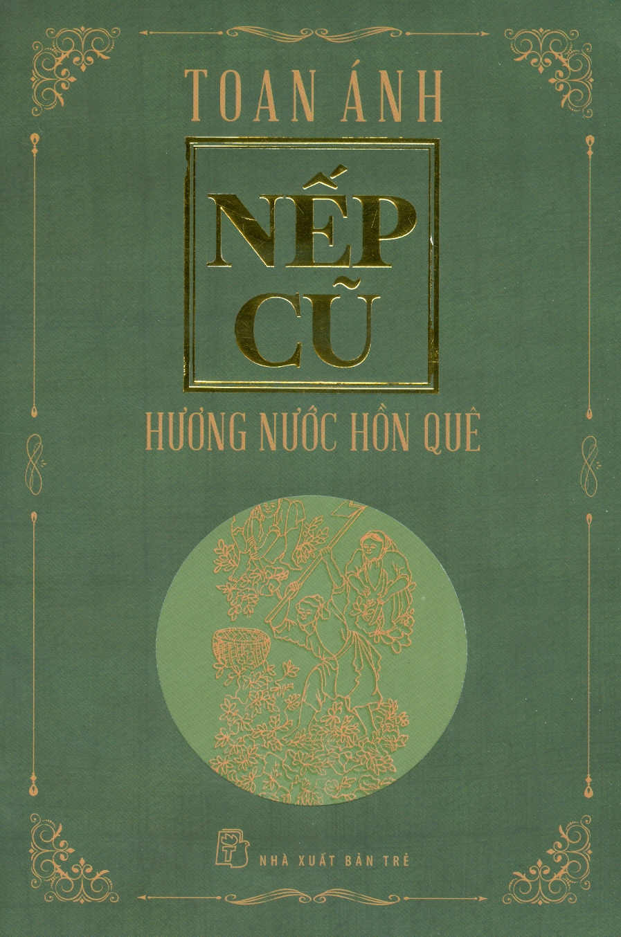 Nếp Cũ - Hương Nước Hồn Quê