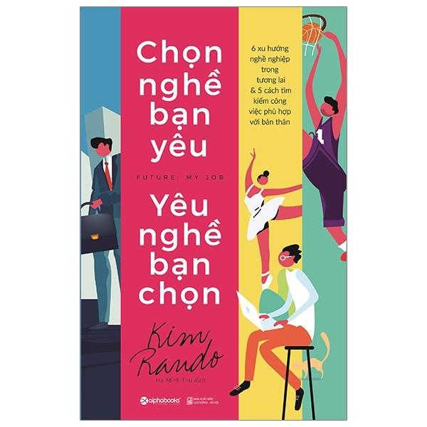 Chọn nghề bạn yêu – Yêu nghề bạn chọn - Bản Quyền