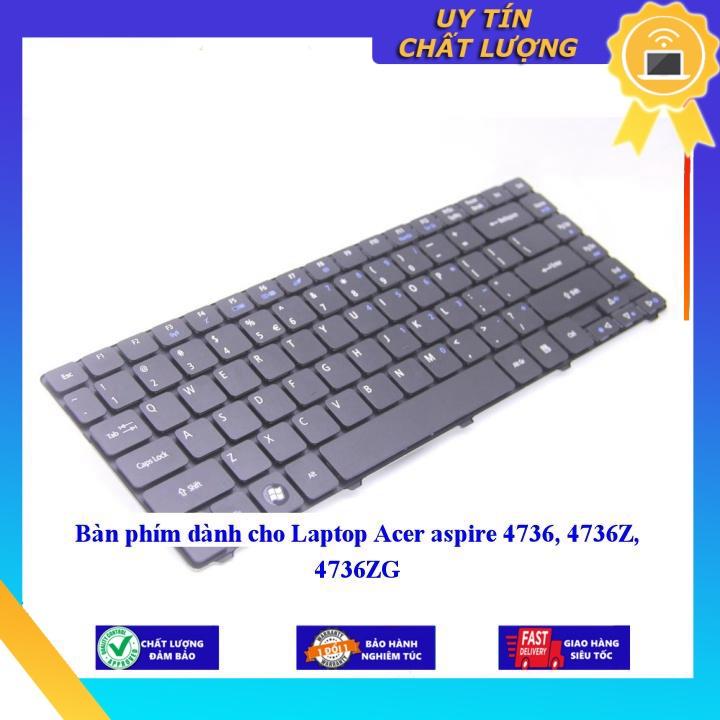 Bàn phím dùng cho Laptop Acer aspire 4736 4736Z 4736ZG - Hàng Nhập Khẩu New Seal