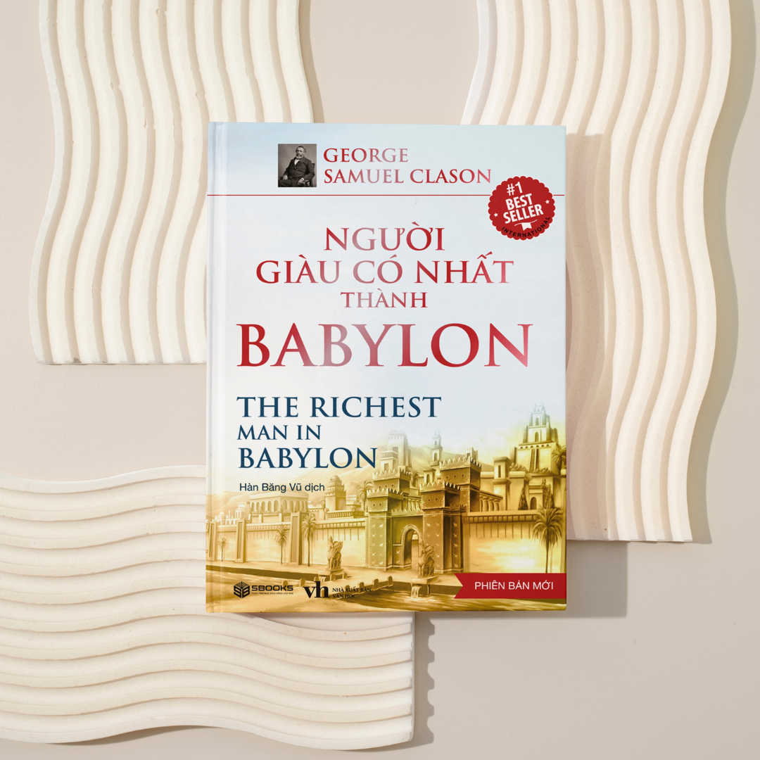 Sách - Người Giàu Có Nhất Thành Babylon (George Samuel Clason) - Tái Bản Mới Nhất 2023 - Sbooks