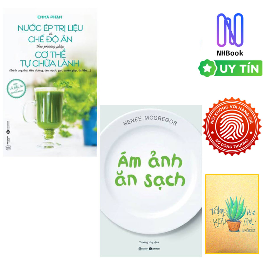Combo Ám Ảnh Ăn Sạch Và Nước Ép Trị Liệu Và Chế Độ Ăn Theo Phương Pháp Cơ Thể Tự Chữa Lành ( Tặng Sổ Tay)