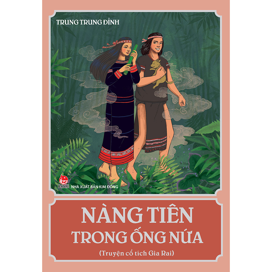 Nàng Tiên Trong Ống Nứa (Truyện Cổ Tích Gia Rai)