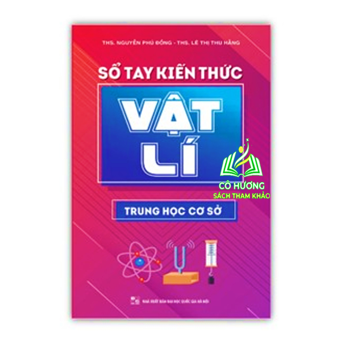 Sách - Sổ Tay Kiến Thức Vật Lí Trung Hoc Cơ Sở (MinhLong)