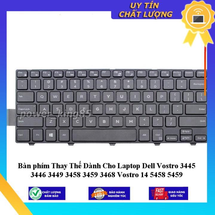 Bàn phím dùng cho Laptop Dell Vostro 3445 3446 3449 3458 3459 3468 Vostro 14 5458 5459- Hàng Nhập Khẩu New Seal