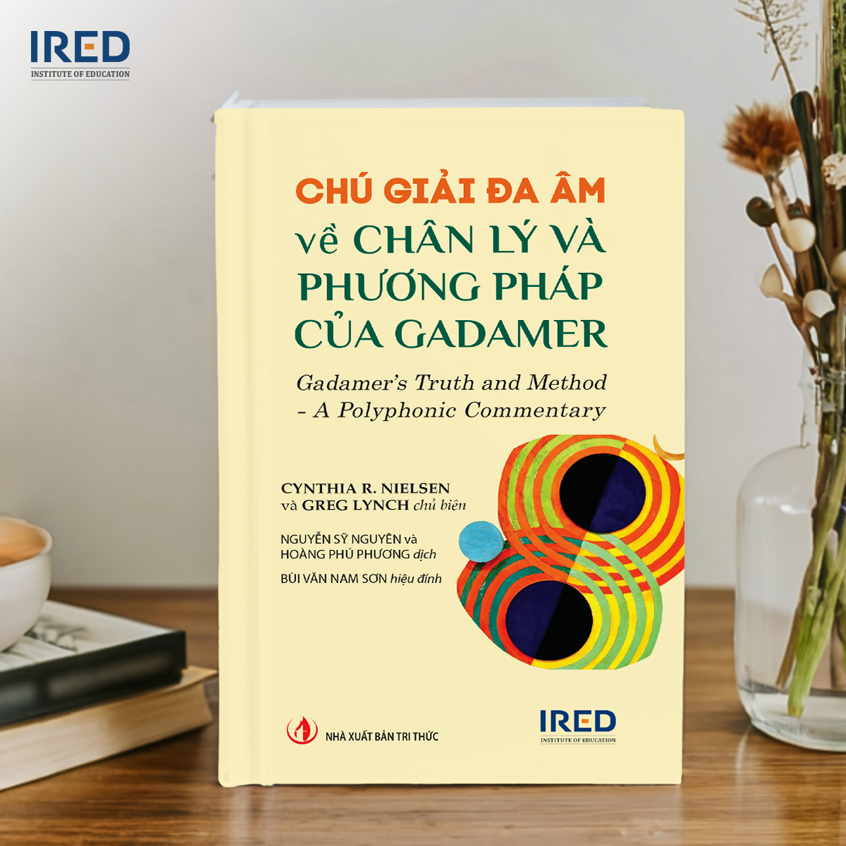 Sách - Chú Giải Đa Âm về Chân Lý và Phương Pháp của Gadamer (Gadamer’s Truth and Method) - IRED Books