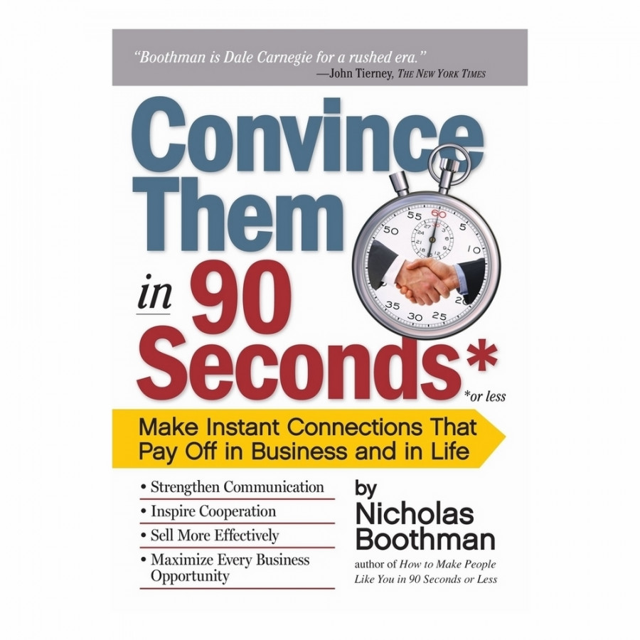 Convince Them In 90 Seconds Or Less