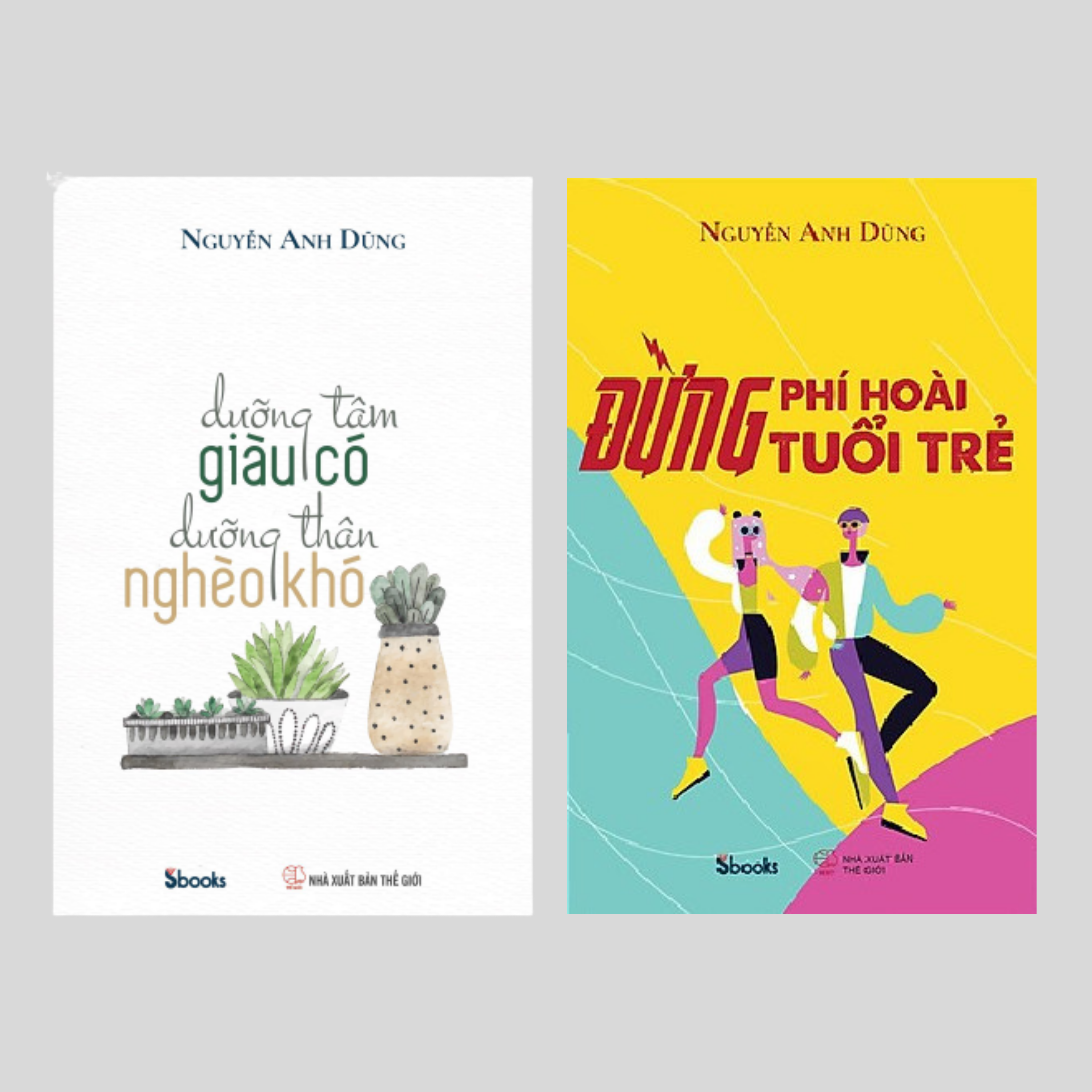 Combo 2 cuốn: DƯỠNG TÂM GIÀU CÓ DƯỠNG THÂN NGHÈO KHÓ + ĐỪNG PHÍ HOÀI TUỔI TRẺ
