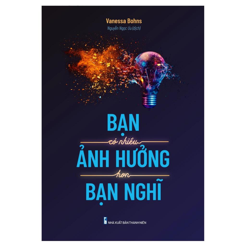 Bạn Có Nhiều Ảnh Hưởng Hơn Bạn Nghĩ  - Bản Quyền