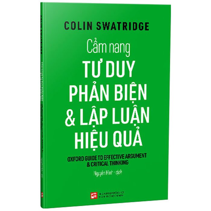 Cẩm Nang Tư Duy Phản Biện Và Lập Luận Hiệu Quả