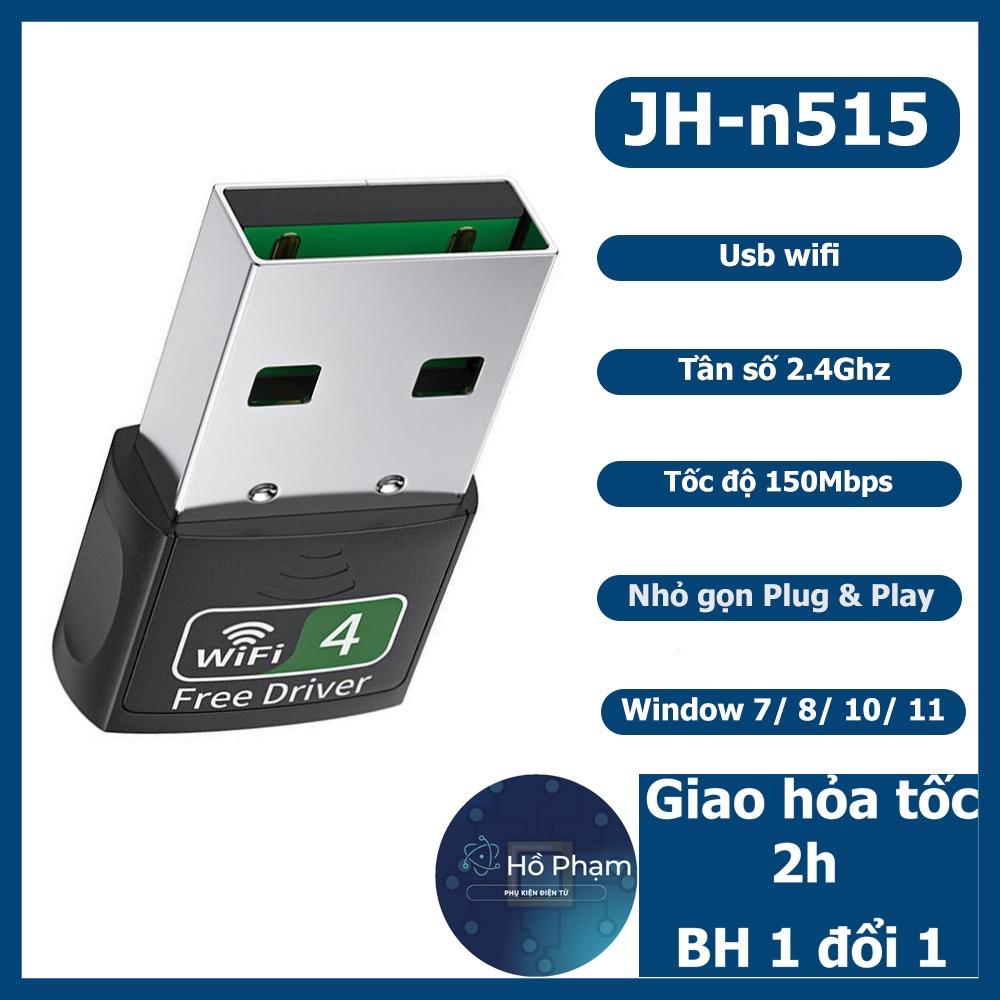 Usb thu wifi 150Mbps b/g/n cho máy tính để bàn, laptop hỗ trợ win 7/ 10/ 11 - JH N515 Hồ Phạm