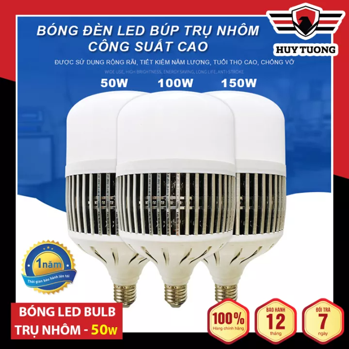 Bóng đèn Led Bulb thân trụ nhôm kín nước 50W, 100W, 150W cao cấp, tiết kiệm điện và năng lượng, tiết kiệm điện và năng lượng - Huy Tưởng