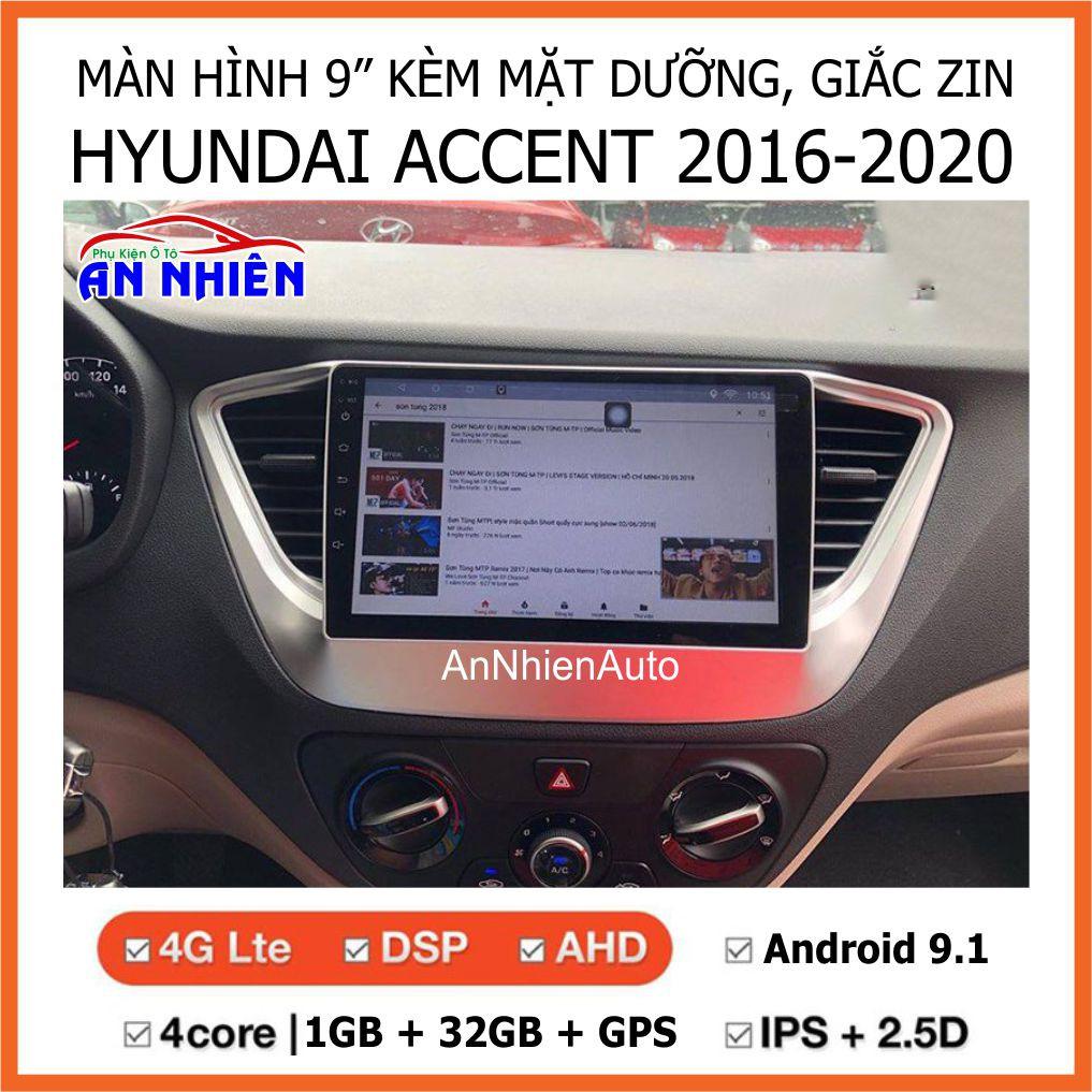 Màn Hình Android 9 inch Cho ACCENT/ VERNA 2016-2020 - Đầu DVD Chạy Android
