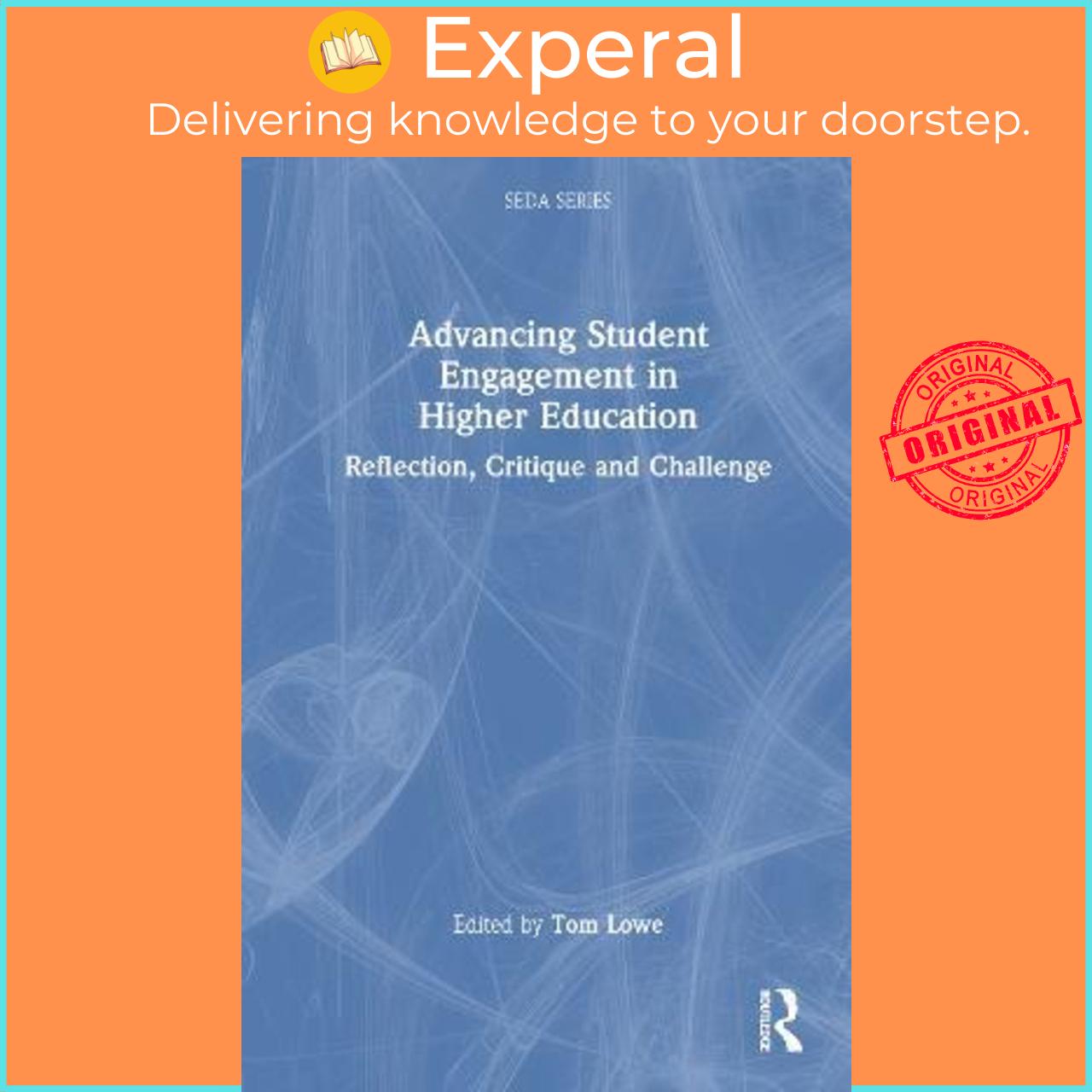 Sách - Advancing Student Engagement in Higher Education : Reflection, Critique and C by Tom Lowe