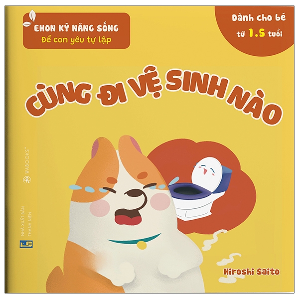 Ehon Nhật Bản - Kỹ Năng Sống Để Con Yêu Tự Lập (Bé Từ 1.5 Tuổi)- Combo Bộ Sách 4 Quyển - &quot;Cùng Đánh Răng Nào&quot;; &quot;Cùng Đi Vệ Sinh Nào&quot;; &quot;Cùng Mặc Quần Áo Nào&quot;; &quot;Cùng Gội Đầu Nào&quot;