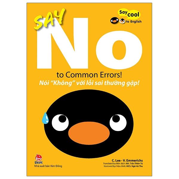 Say Cool To English - Say No To Common Errors!: Nói “Không” Với Lỗi Sai Thường Gặp!