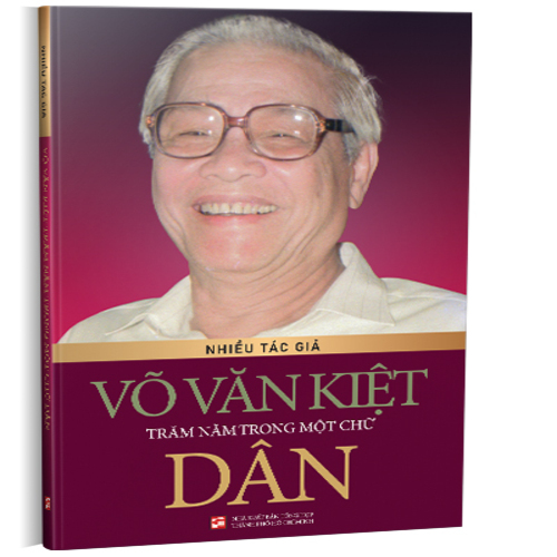 Võ Văn Kiệt Trăm Năm Trong Một Chữ Dân