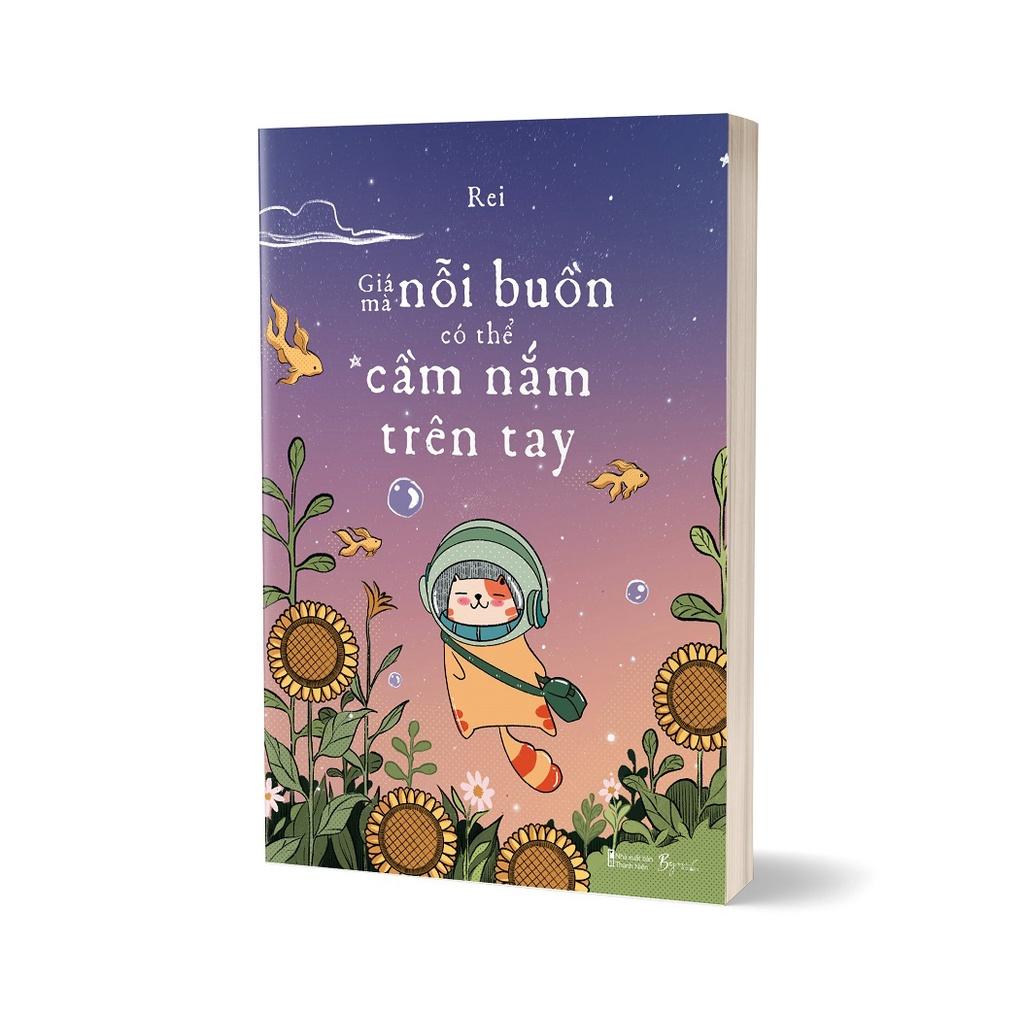 Sách  Giá Mà Nỗi Buồn Có Thể Cầm Nắm Trên Tay - Skybooks - BẢN QUYỀN