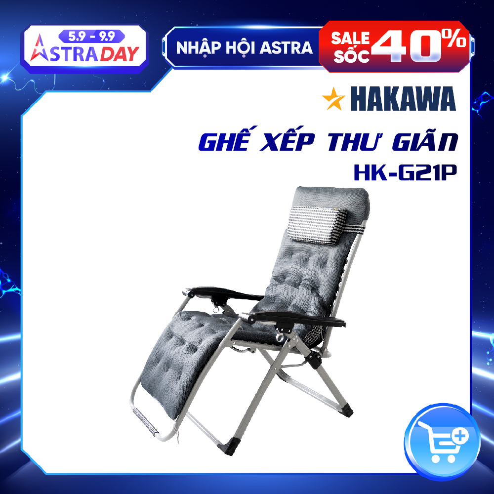 GHẾ BỐ XẾP THƯ GIÃN CAO CẤP HAKAWA HK-G21P - HÀNG CHÍNH HÃNG