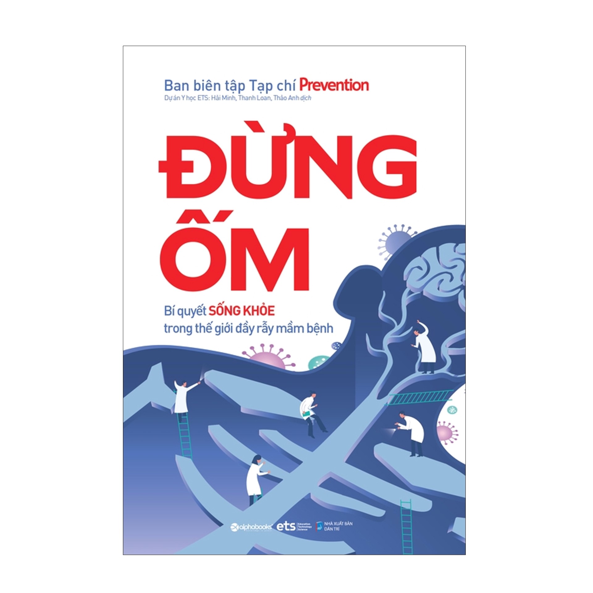 Combo Sách : Đừng Ốm - Bí Quyết Sống Khỏe Trong Thế Giới Đầy Rẫy Mầm Bệnh + Cẩm Nang Sơ Cấp Cứu Thường Thức