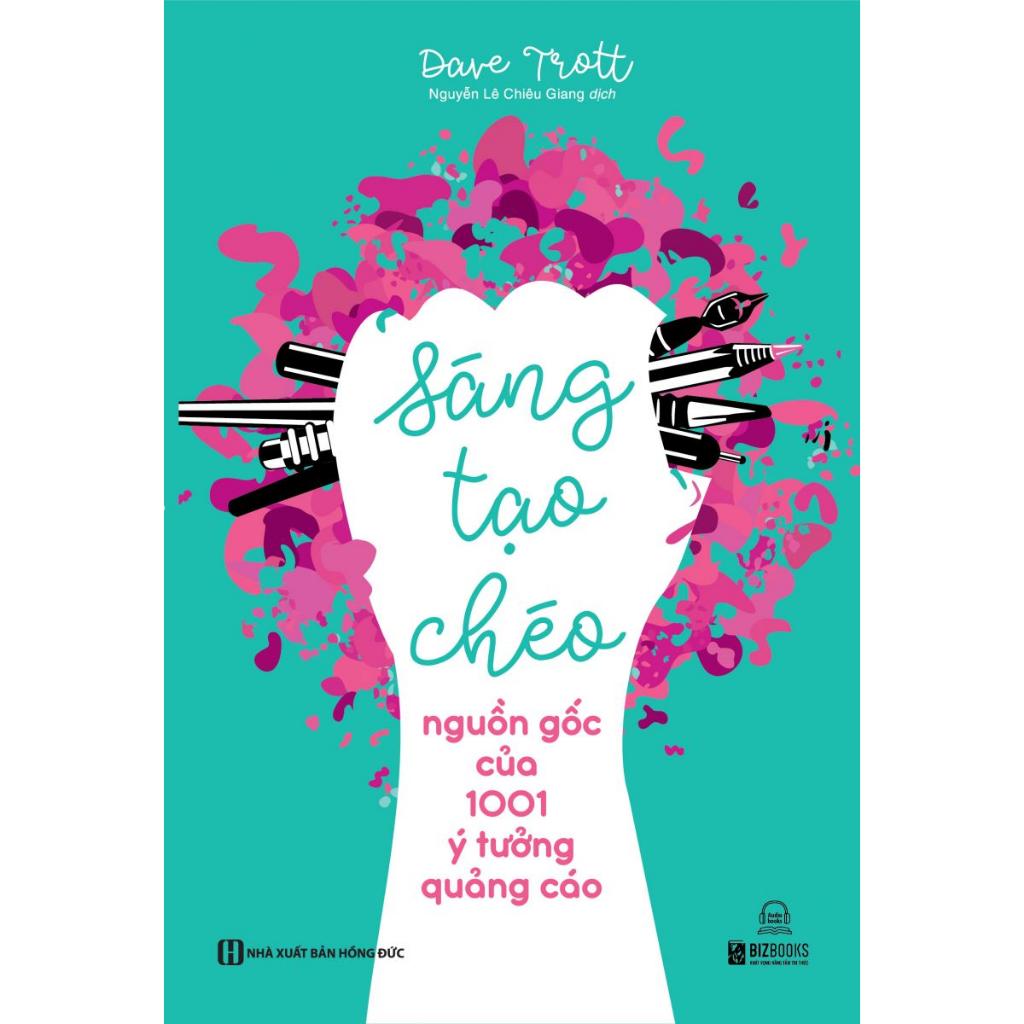 Sách - Sáng Tạo Chéo: Nguồn Gốc Của 1001 Ý Tưởng Quảng Cáo - Sách kỹ năng
