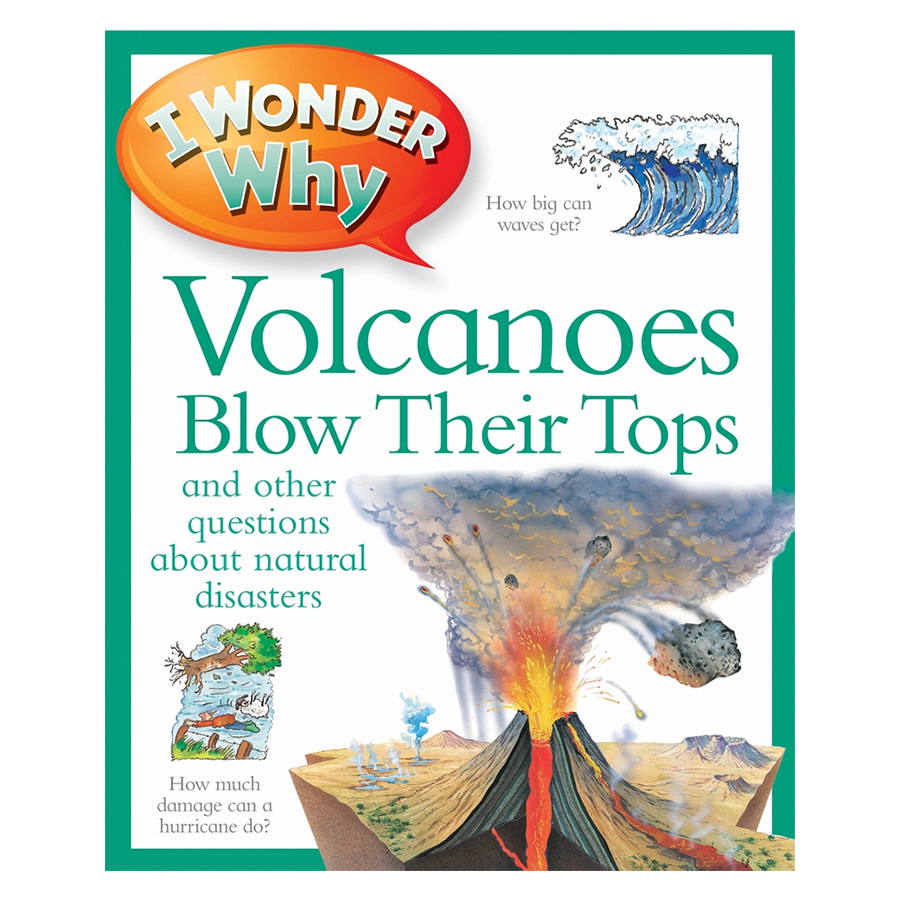 I Wonder Why Volcanoes Blow Their Tops