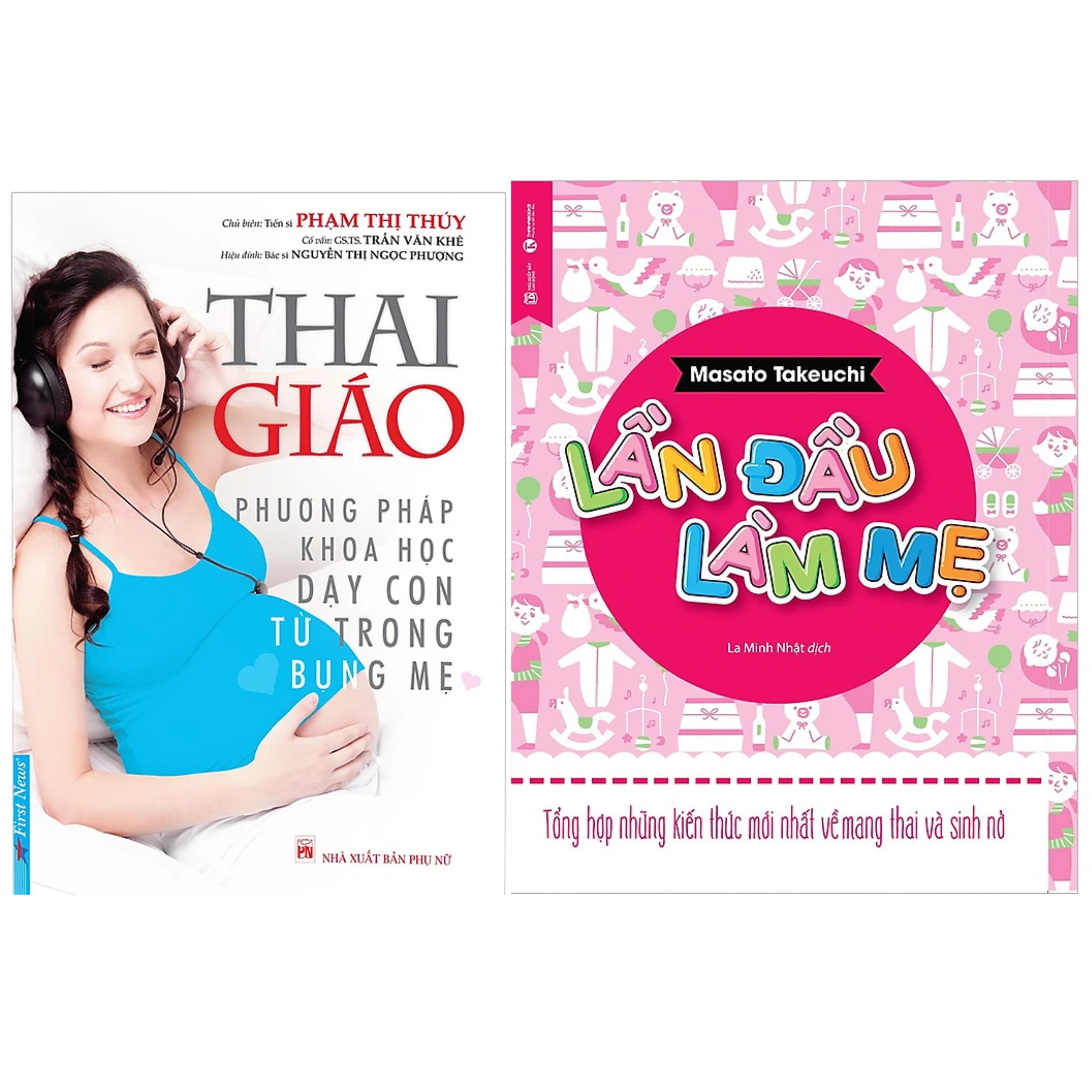 Combo 2Q: Thai Giáo - Phương Pháp Khoa Học Dạy Con Từ Trong Bụng Mẹ + Lần Đầu Làm Mẹ