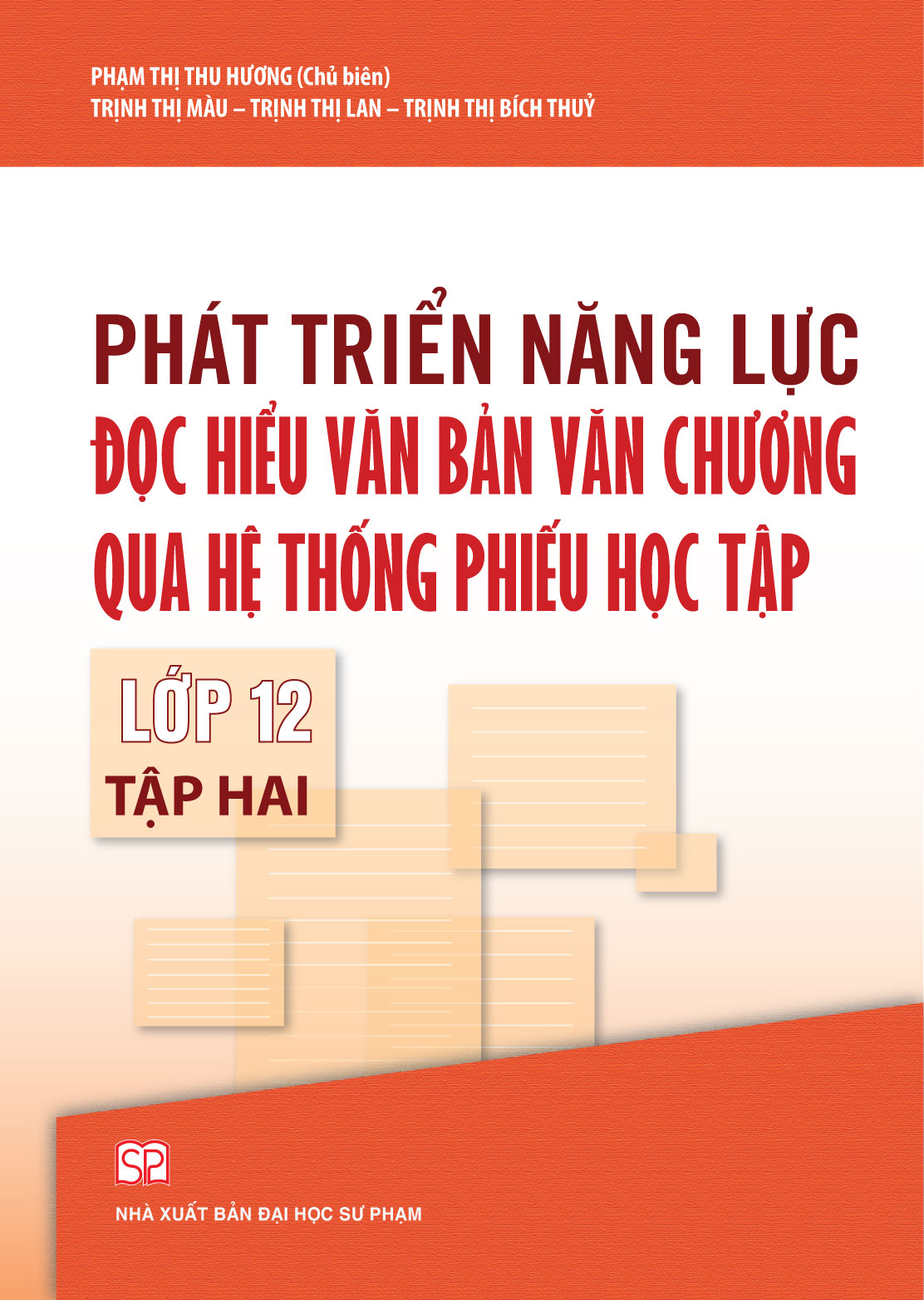 Phát Triển Năng Lực Đọc Hiểu Văn Bản Văn Chương Qua Hệ Thống Phiếu Học Tập Lớp 12 Tập I + Tập II