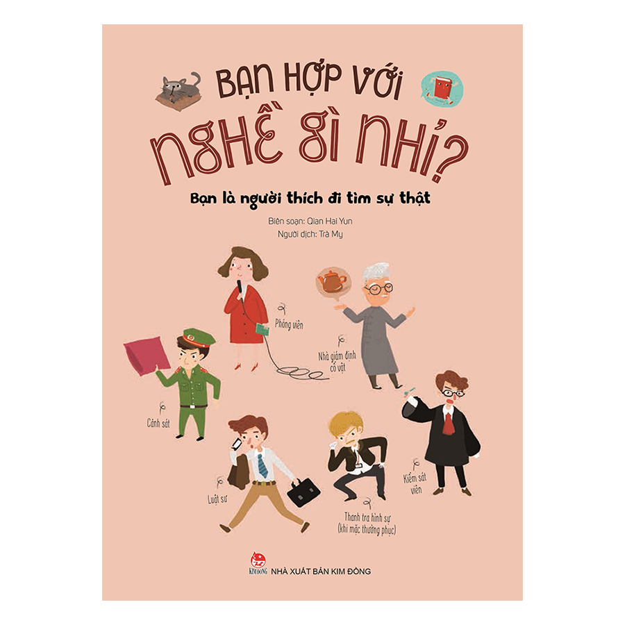 Bạn Hợp Với Nghề Gì Nhỉ? - Bạn Là Người Thích Đi Tìm Sự Thật (Tái Bản 2019)