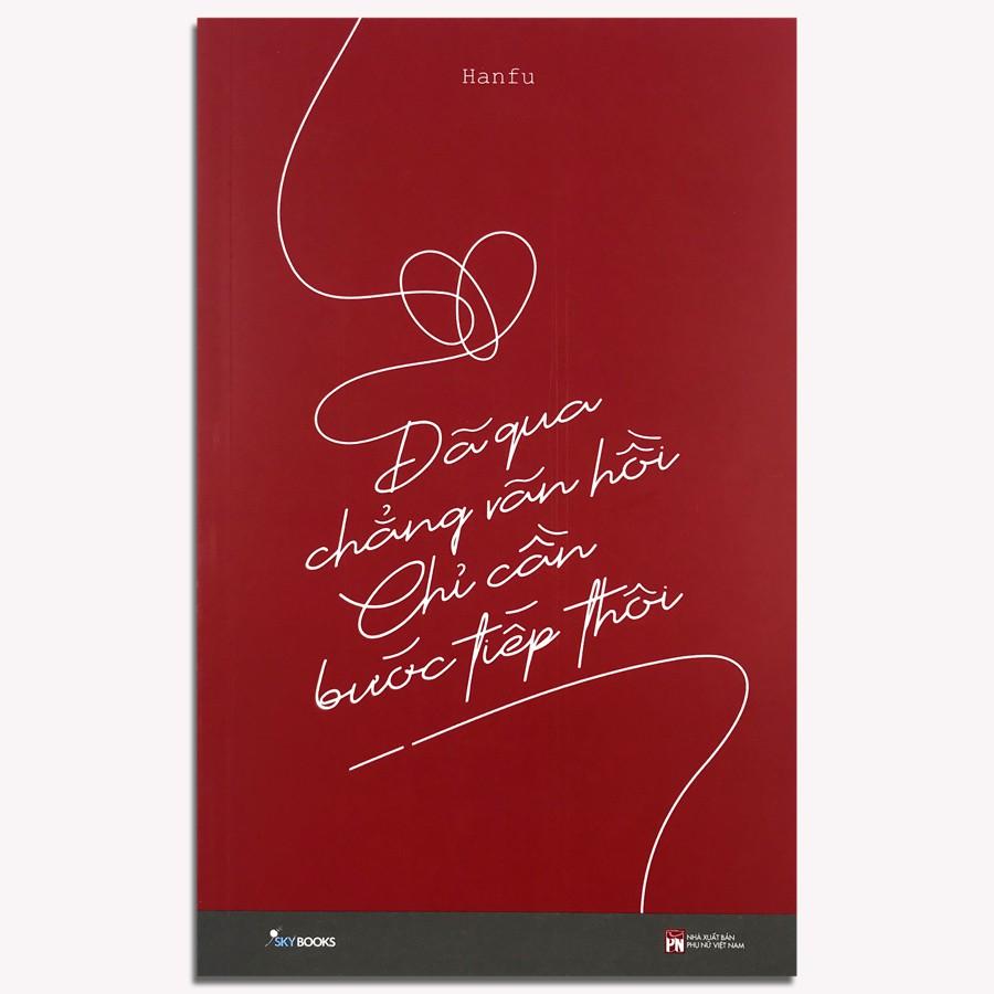 Sách - Đã Qua Chẳng Vãn Hồi Chỉ Cần Bước Tiếp Thôi