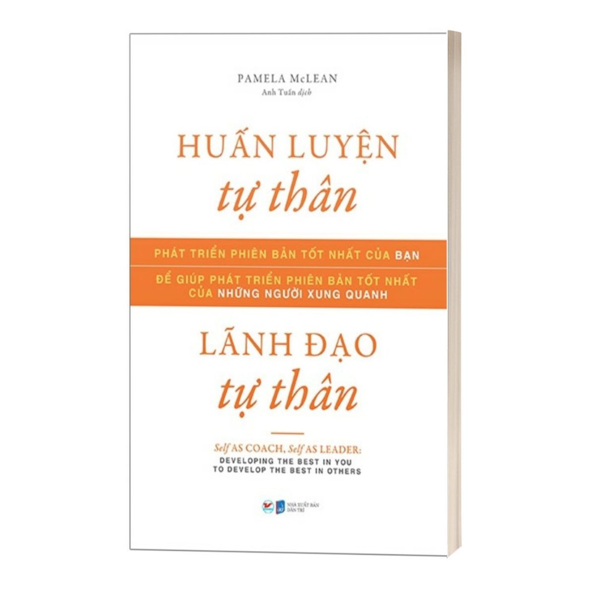 Huấn Luyện Tự Thân, Lãnh Đạo Tự Thân - Self As Coach, Self As Leader