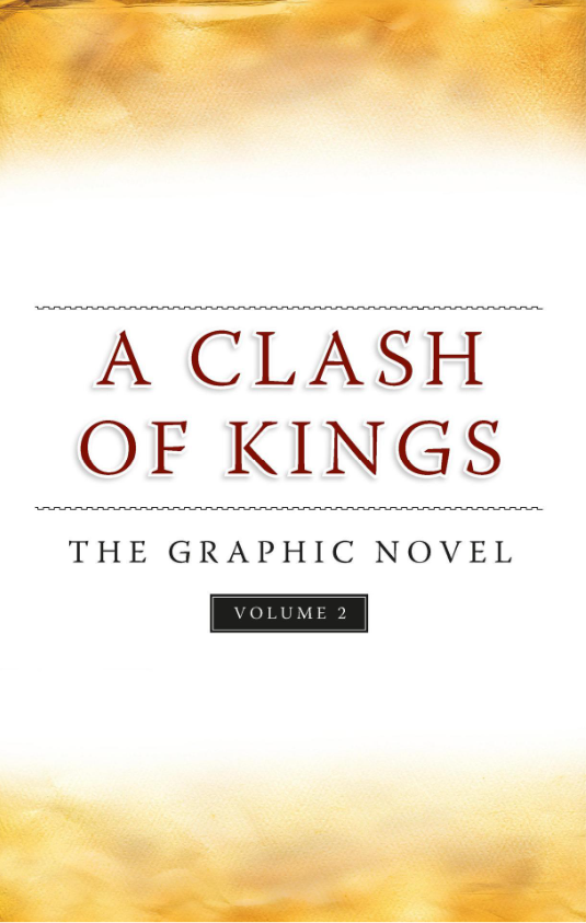 A Song Of Ice And Fire Book 2: Graphic Novel Vol.2: A Clash Of Kings