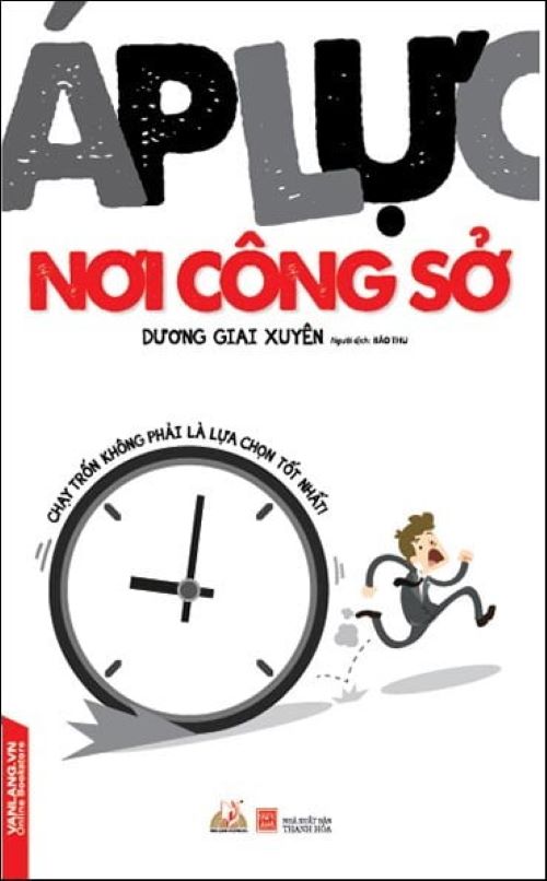 Áp Lực Nơi Công Sở - Dương Giai Xuyên - Vanlangbooks