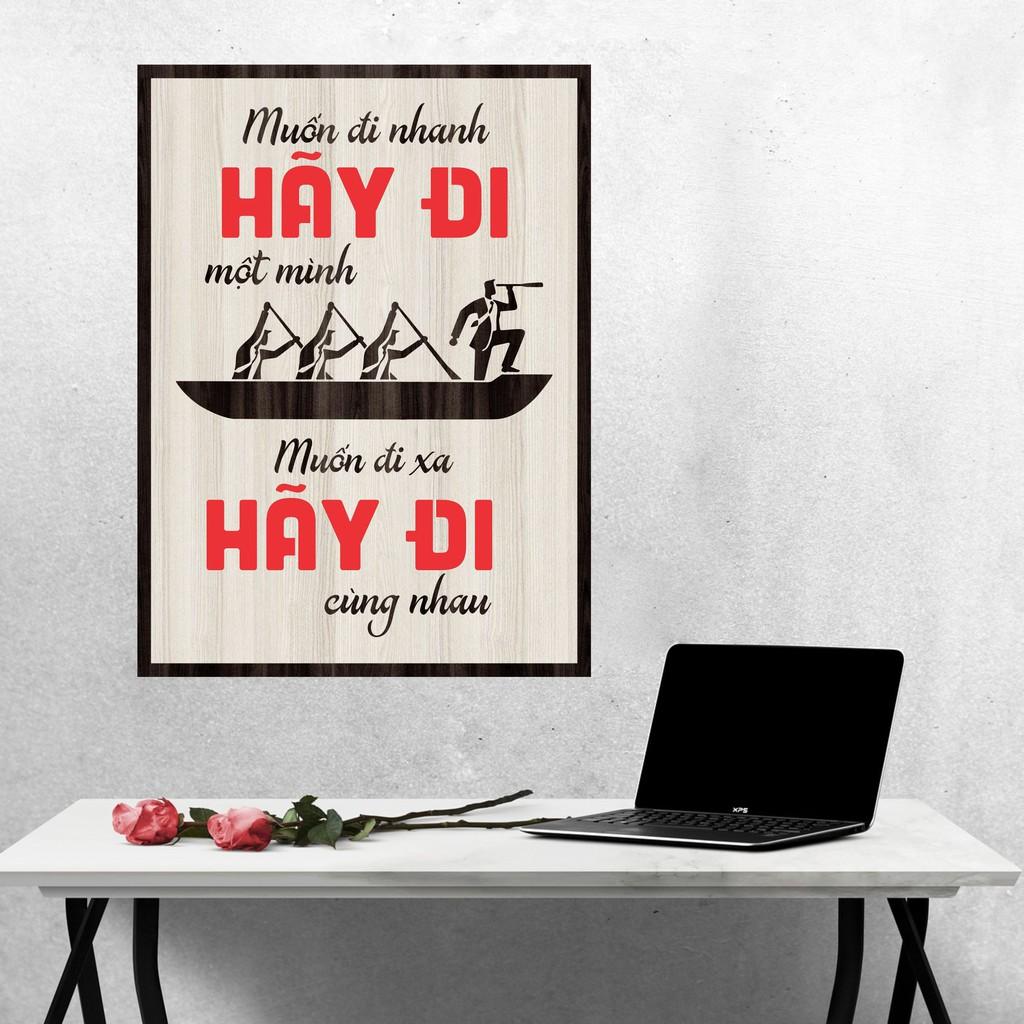 Tranh gỗ DECOR - SLOGAN tạo động lực, Truyền cảm hứng - MUỐN ĐI NHANH HÃY ĐI MỘT MÌNH