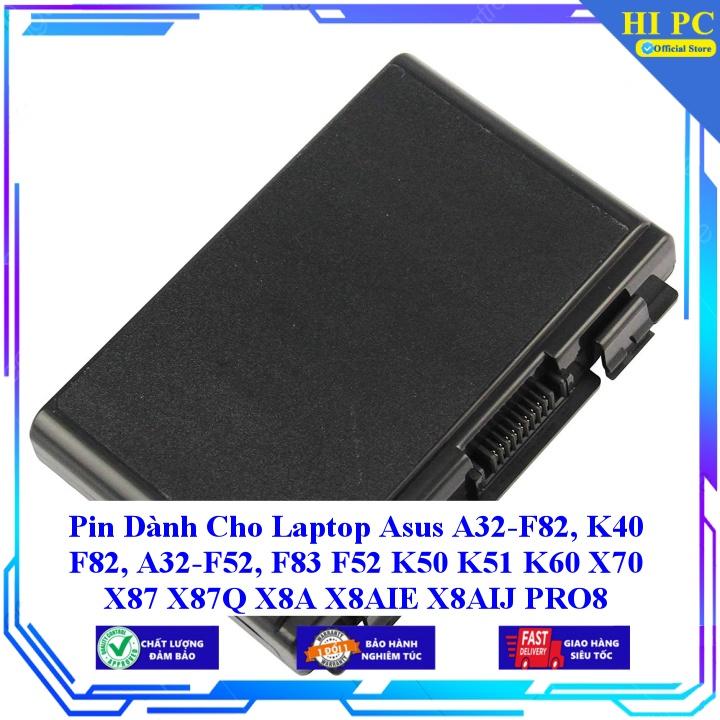 Pin Dành Cho Laptop Asus A32-F82 K40 F82, A32-F52 F83 F52 K50 K51 K60 X70 X87 X87Q X8A X8AIE X8AIJ PRO8 - Hàng Nhập Khẩu