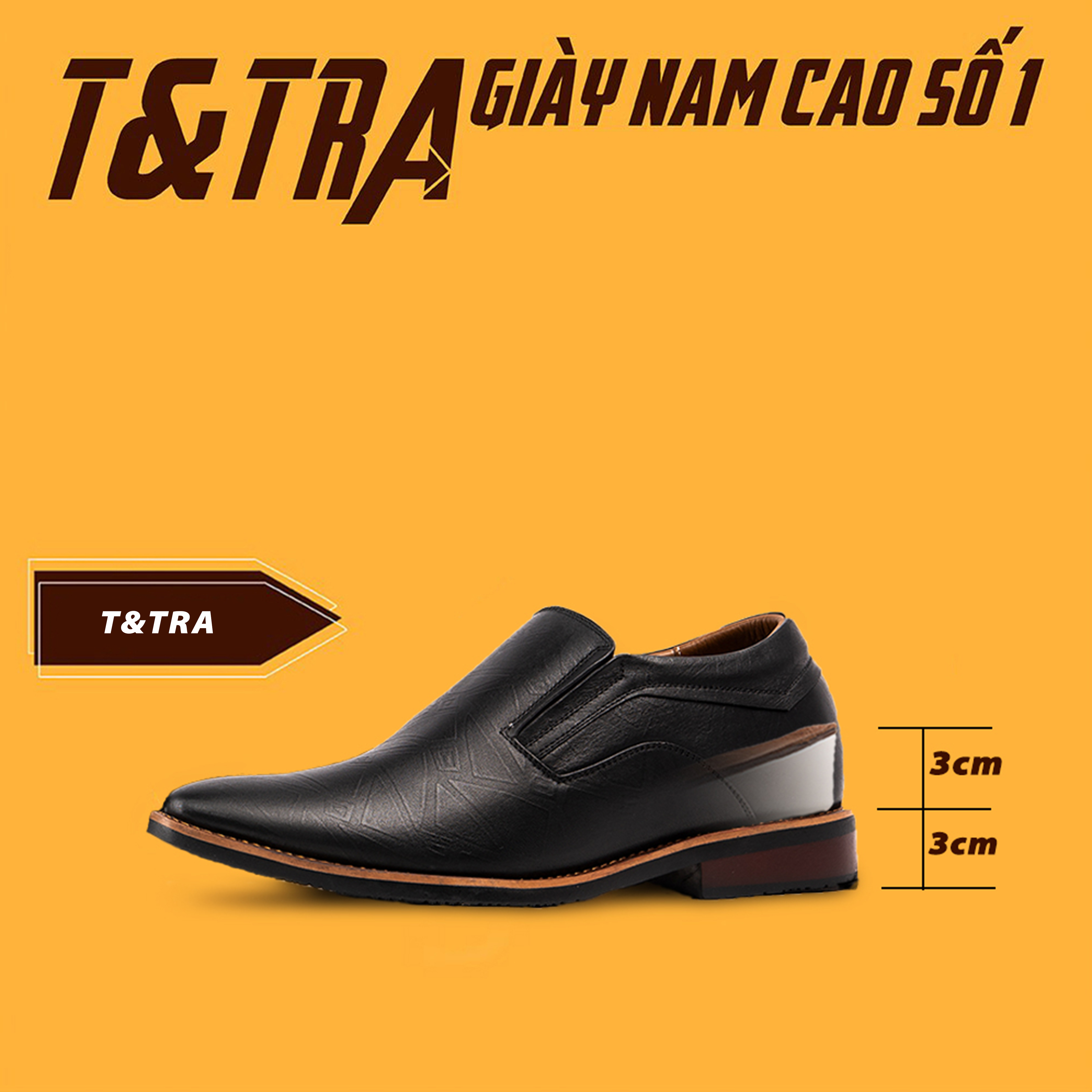 Giày Tăng Chiều Cao Nam T&amp;TRA Tăng Cao 6Cm- T52 Đen - Chất Liệu Da Bò Cao Cấp, Đế Cao Su Đúc , Phần Tăng Cao Ẩn Bên Trong