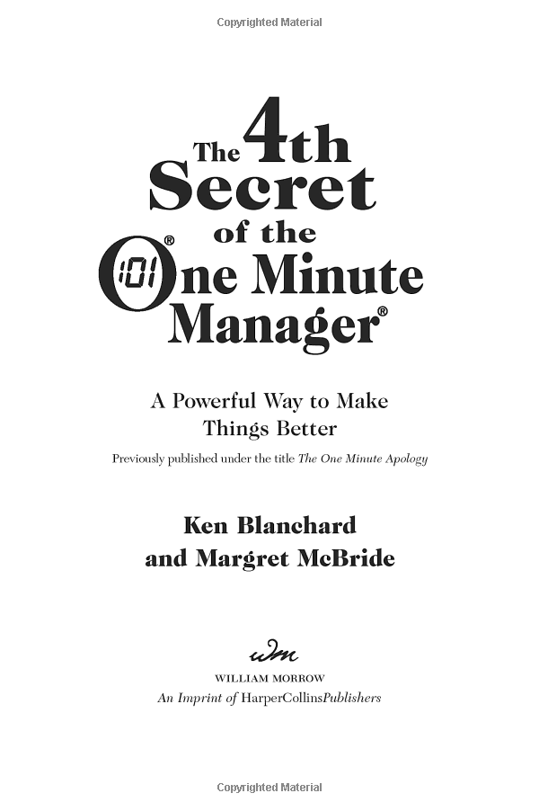 The 4th Secret of the One Minute Manager : A Powerful Way to Make Things Better