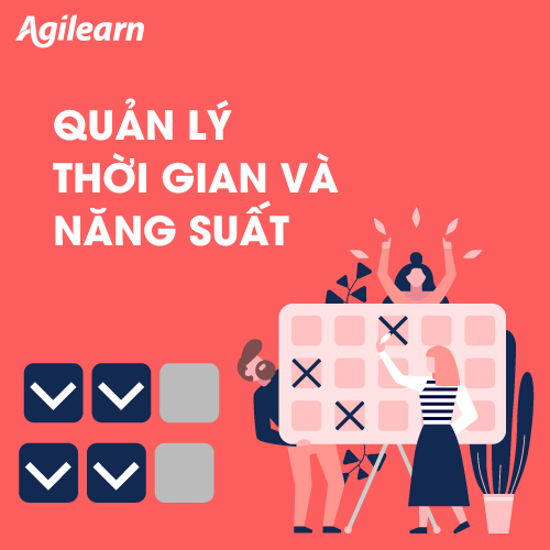 TMX - Khóa học Quản lý thời gian và năng suất cá nhân - Kỹ năng Quản lý Cá nhân - Agilearn | Giải pháp Đào tạo Số hàng đầu cho Doanh nghiệp tại Việt Nam