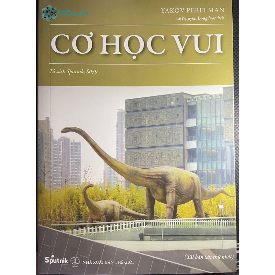 Sách Cơ Học Vui - Yakov Perelman – Lê Nguyên Phong dịch – Sputnik – NXB Thế giới