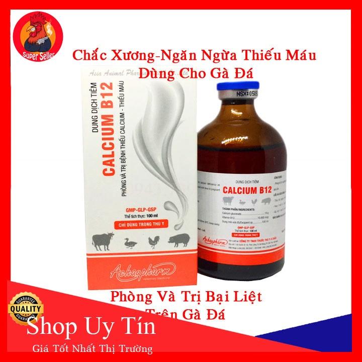 Calci B12 100ml-Phòng Ngừa Bại Liệt-Yếu Chân-Thiếu Máu Trên Gà Đá