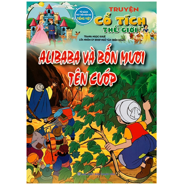 Tủ Sách Phát Triển Ngôn Ngữ Tiếng Việt - Truyện Cổ Tích Thế Giới - Alibaba Và Bốn Mươi Tên Cướp