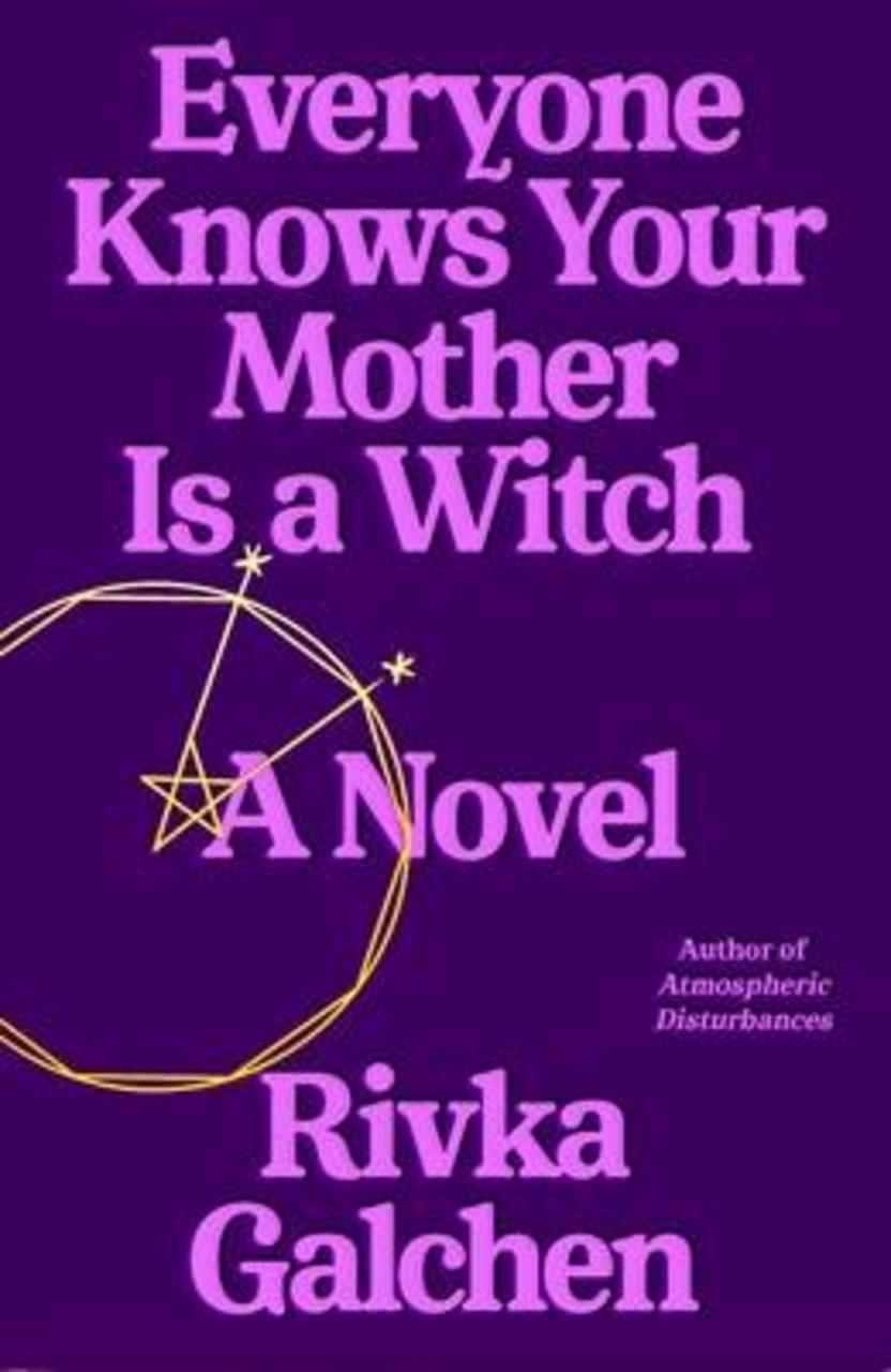 Sách - Everyone Knows Your Mother Is a Witch by Rivka Galchen